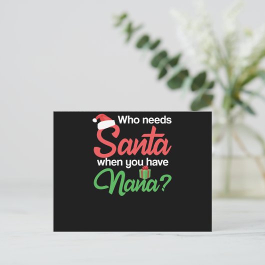 Wie heeft de Kerstman nodig als je Nana Kerstmis h Briefkaart (Staand voorkant)