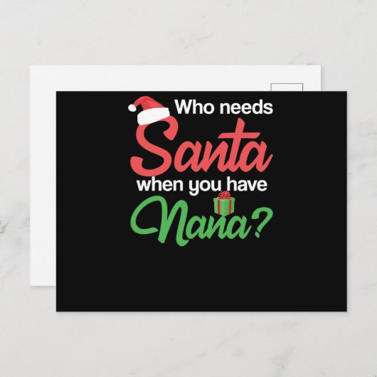 Wie heeft de Kerstman nodig als je Nana Kerstmis h Briefkaart (Voorkant / Achterkant)