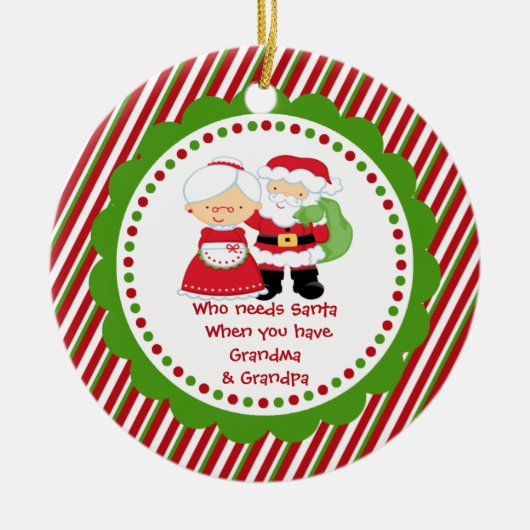 Wie heeft de Kerstman nodig. Grandma Grandpa Kerst Keramisch Ornament (Voorkant)