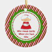 Wie heeft de Kerstman nodig... Oma kerstversiering Keramisch Ornament (Voorkant)