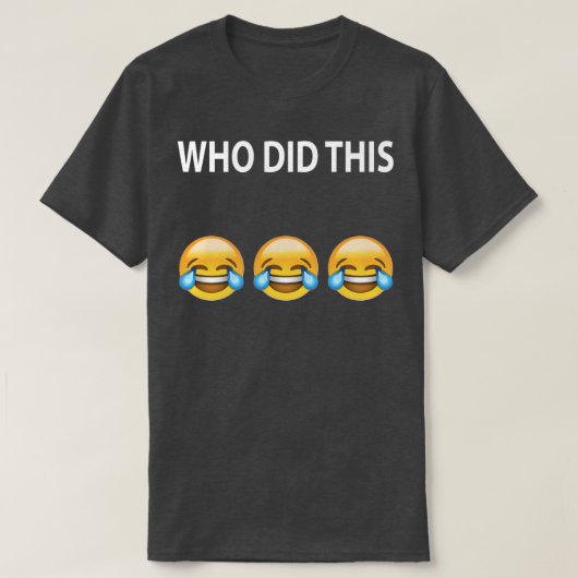 WIE HEEFT DEZE T-Shirt GEDAAN (Design voorkant)