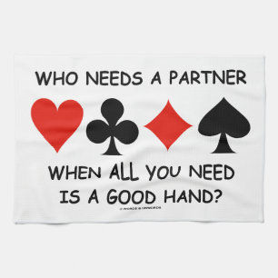 Wie heeft een partner nodig wanneer alles wat u no theedoek