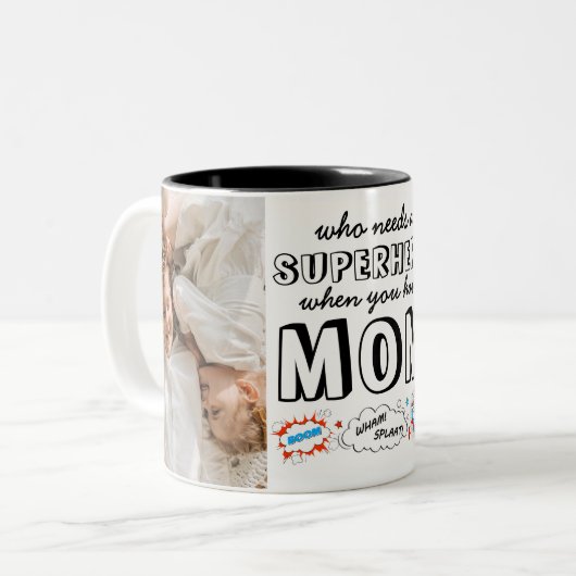 Wie heeft een superheld nodig als je moeder hebt tweekleurige koffiemok (Voorkant links)