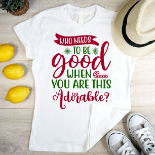 Wie heeft er 2 nodig als je zo schattig bent? t-shirt