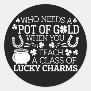 Wie heeft er nu een pot goud nodig als je Lucky Ch Ronde Sticker