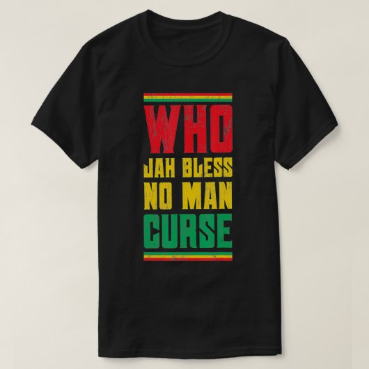 Wie heeft geen Man Curse Reggae Style Design nodig T-shirt (Design voorkant)
