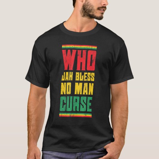 Wie heeft geen Man Curse Reggae Style Design nodig T-shirt (Voorkant)