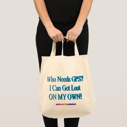 Wie heeft gps nodig? Ik kan op m'n eentje weggaan. Tote Bag (Voorkant (product))