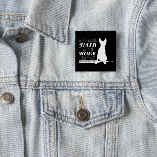 "Wie heeft haar nodig?" Buton Vierkante Button 5,1 Cm (In situ)