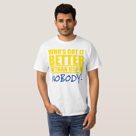 Wie heeft het beter dan wij? t-shirt (Voorkant volledig)