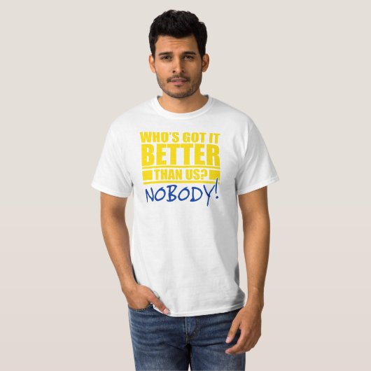 Wie heeft het beter dan wij? t-shirt (Voorkant volledig)