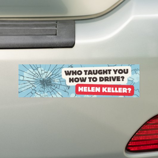 Wie heeft je leren autorijden? Bumpersticker (Op auto)
