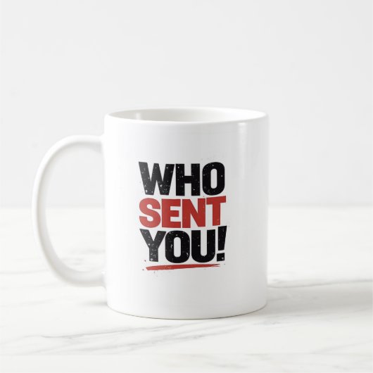 Wie Heeft Jou Gestuurd! Mok (Links)