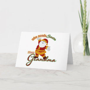 Wie heeft Kerstman nodig? Ik heb oma Feestdagen Kaart