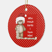 Wie heeft Kerstman nodig... Mimi Kerst Ornament (Links)