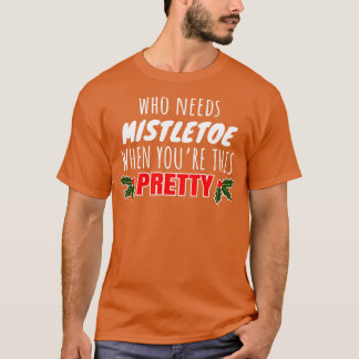 Wie heeft mistletoe nodig als je dit t-shirt