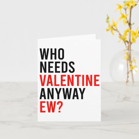 Wie heeft Valentijn nodig Hoe dan ook EW Single Va Kaart (Gele Bloem)