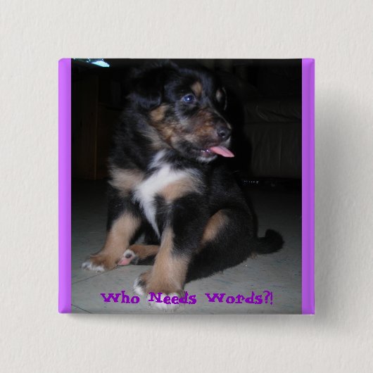 Wie heeft woorden nodig?! vierkante button 5,1 cm (Voorkant)