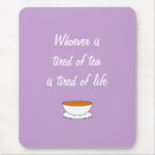 Wie het moe is van de theeslogan - moe van het lev muismat (Voorkant)