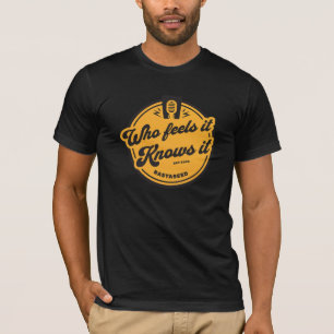 Wie het voelt weet het T-shirt