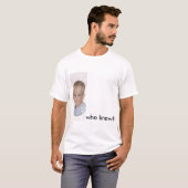 wie het wist , hoe homo t-shirt (Voorkant volledig)