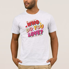Wie hou je van t-shirt