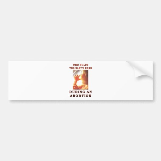 WIE HOUDT DE BABY'S HAND BUMPERSTICKER (Voorkant)