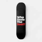 Wie houdt de soep tegen? skateboard (Voorkant)