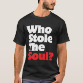Wie houdt de soep tegen? t-shirt (Voorkant)