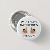 Wie houdt van anesthesie ronde button 3,2 cm (Voorkant /achterkant)