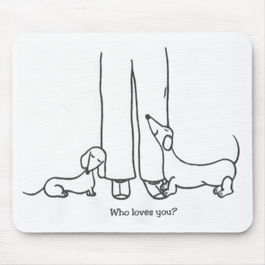 Wie houdt van je? Mousepad Muismat (Voorkant)