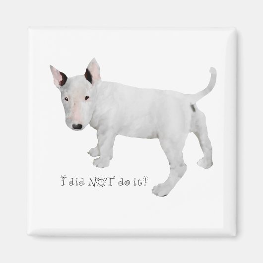 Wie, ik? Bull Terrier Puppy Magneet (Voorkant)