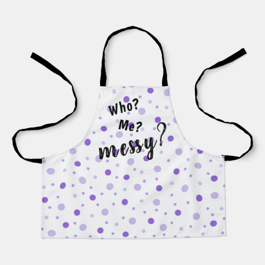 Wie? Ik? Messy? Polka Dot Children's Schort (Voorkant)