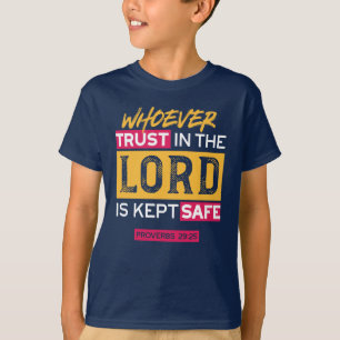Wie in de Heer Vertrouwt, Wordt Beschermd Spreuk T-shirt