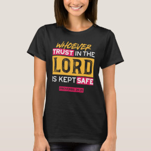 Wie in de Heer Vertrouwt, Wordt Beschermd Spreuk T-shirt