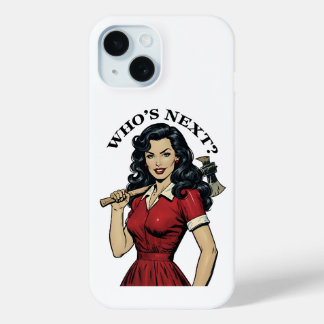 "Wie is alsvolgende?" Killer Housewife iPhone 15 Case