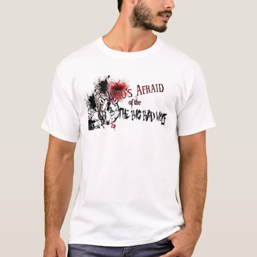 Wie is bang voor de Big Bad Wolf? T-shirt (Voorkant)
