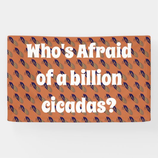 Wie is bang voor een miljard Cicaden? Spandoek (Horizontaal)