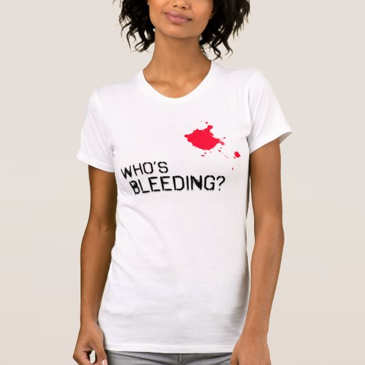 Wie is Bleeding? T-shirt (Voorkant)