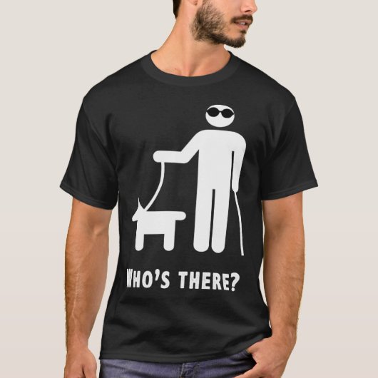 Wie is daar Blind Humor Joke T-shirt (Voorkant)