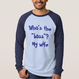 Wie is de "baas"? Fun shirt