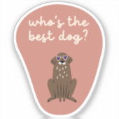 Wie is de beste hond Schattigee hond sticker Herfs (Voorkant)