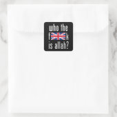 Wie is de f*ck Allah? soevereiniteit van het VK Vierkante Sticker (Tas)