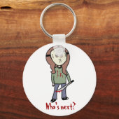 Wie is de volgende? sleutelhanger (Voorkant)