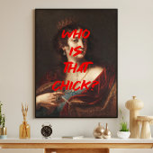 Wie is die chick Renaissance Schilderij Quote Wall Poster