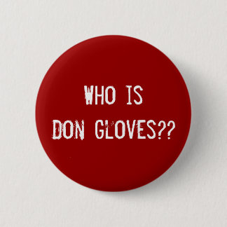 Wie is Don Glove? Ronde Button 5,7 Cm