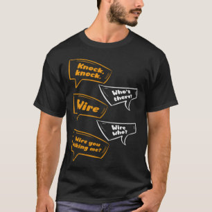 Wie is er daar Wire dat je me vraagt grappen klopp T-shirt