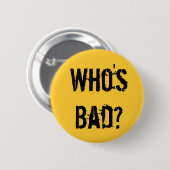 Wie is er slecht? Button (Voorkant /achterkant)