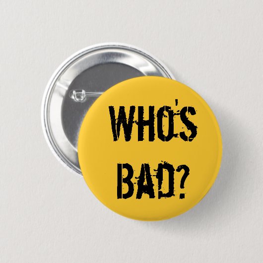 Wie is er slecht? Button (Voorkant /achterkant)