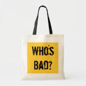 Wie is er slecht? tote bag (Voorkant)
